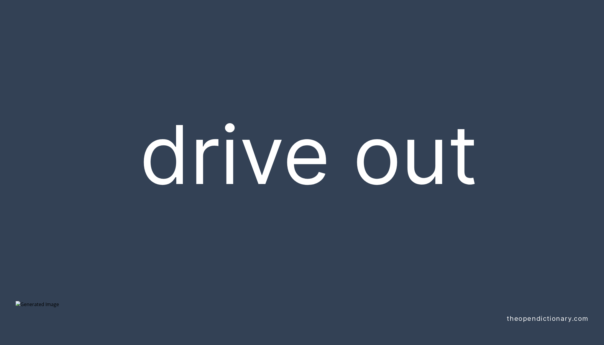 drive-out-phrasal-verb-drive-out-definition-meaning-and-example